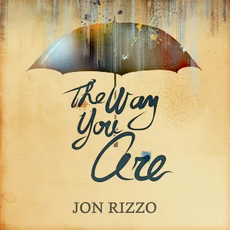 The Way You Are EP by Jon Rizzo