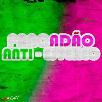 Pancadão Anti Estereo by Mbeat