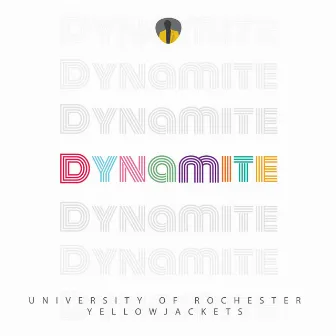 Dynamite by University of Rochester YellowJackets