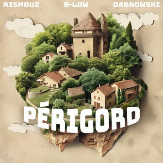 PÉRIGORD by B-Low