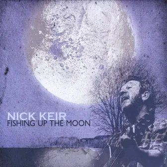 Fishing Up The Moon by Nick Keir