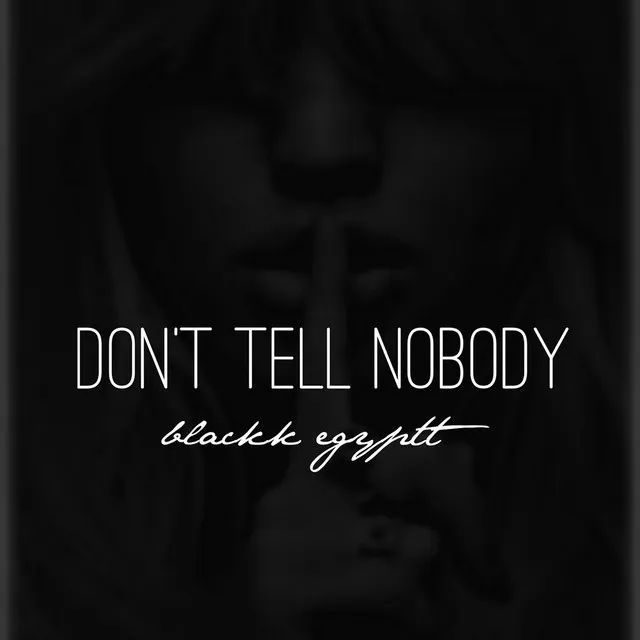 Don't Tell Nobody