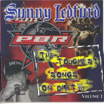 The Toughest Songs On Dirt by Sunny Ledfurd