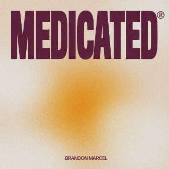 Medicated by Brandon Marcel