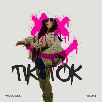 Tik Tok by Gee Love