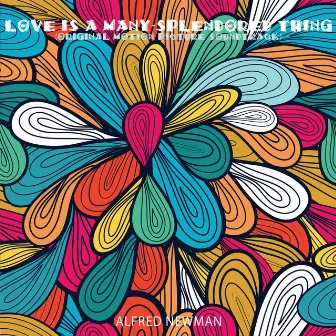 Love Is a Many-Splendored Thing (Original Motion Picture Soundtrack) by Alfred Newman