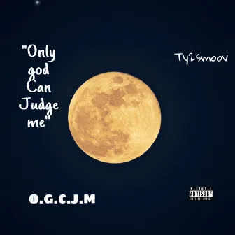 O.G.C.J.M by Ty2smoov