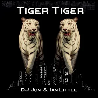 Tiger Tiger by Ian Little