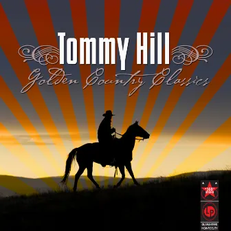 Golden Country Classics by Tommy Hill