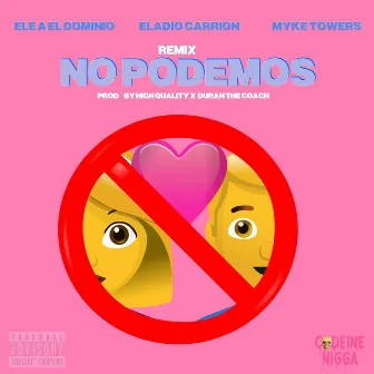 No Podemos (Remix) by Ele A El Dominio