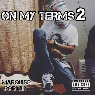 ON MY TERMS 2 by Marquise Porter