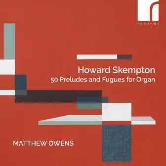 Skempton: 50 Preludes and Fugues for Organ by Howard Skempton