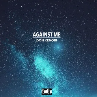 Against Me by Don Kenobi