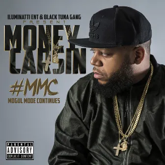 #MMC: Mogul Mode Continues by Money Carsin