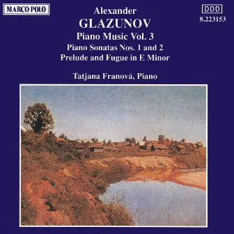 Glazunov: Piano Music, Vol. 3 by Tatjana Franova