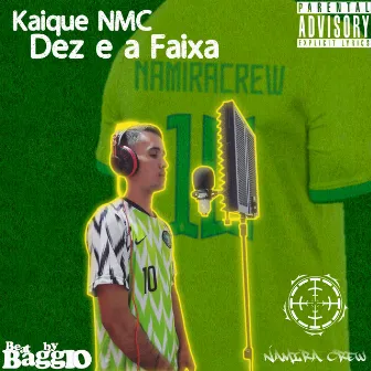 Dez e a Faixa by Kaique NMC