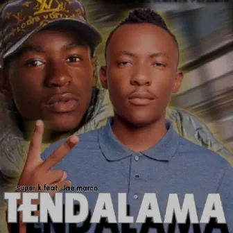 TENDALAMA by Super K