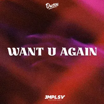 Want U Again by Dwson