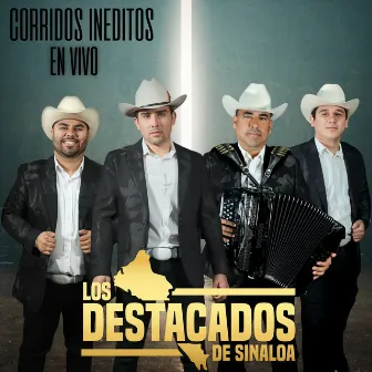 Corridos ineditos En Vivo by Los Destacados De Sinaloa