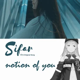 notion of you by Sifar