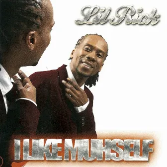 I Like Muhself by Lil Rick