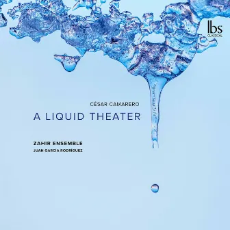 A Liquid Theater by César Camarero