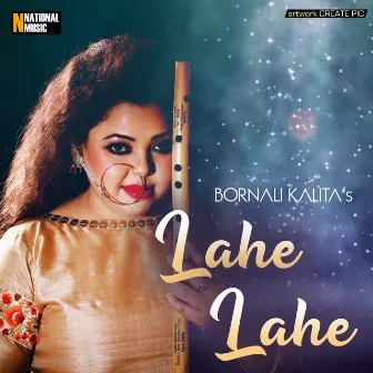 Lahe Lahe - Single by Bornali Kalita