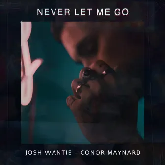 Never Let Me Go by Josh Wantie