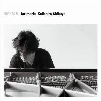 ATAK015 for maria by Keiichiro Shibuya