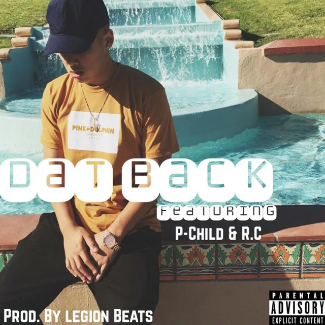 Dat Back (feat. P-Child & R.C.)