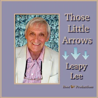 Those Little Arrows by Leapy Lee