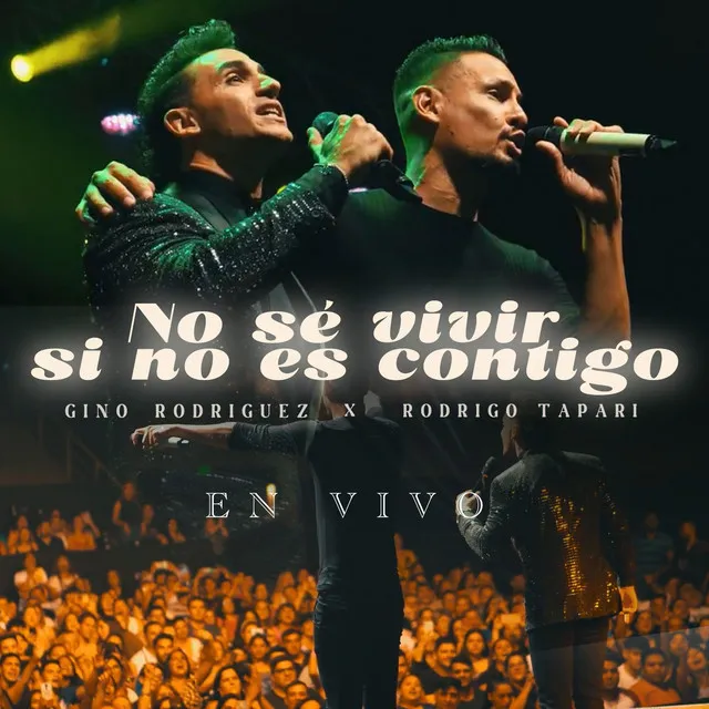 No Sé Vivir Si No Es Contigo - En Vivo