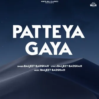 Patteya Gaya by Baljeet Badshah