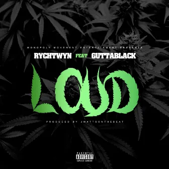 Loud by Rych Twyn