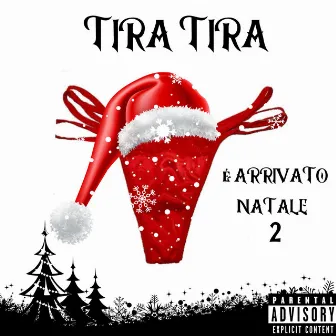 E' ARRIVATO NATALE 2 by TIRA TIRA