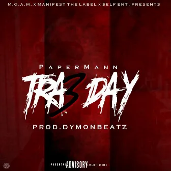 Tra3 Day by PaperMann