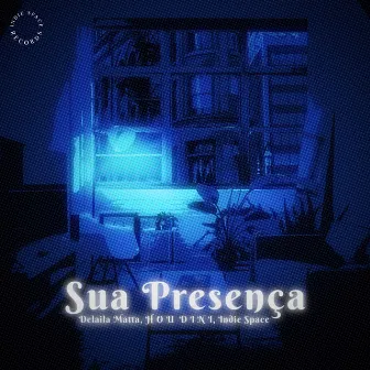 Sua Presença by H o u d i n i