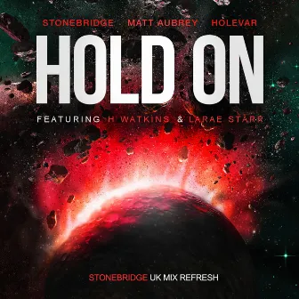 Hold On (StoneBridge U.K. Mix Refresh) [feat. H Watkins & LaRae Starr] by Holevar