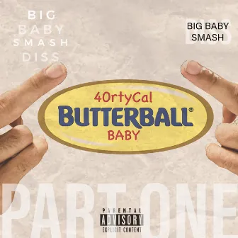 Butterball Baby (Big Baby Smash Diss) by 40rtyCal