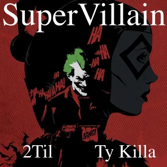 SuperVillain by 2Til