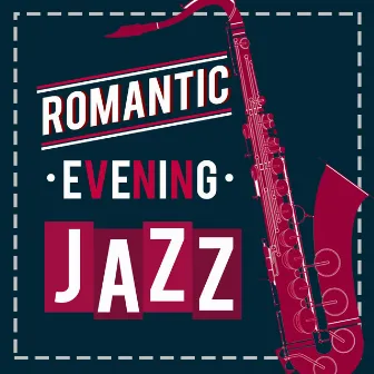 Romantic Evening Jazz by Restaurant Music