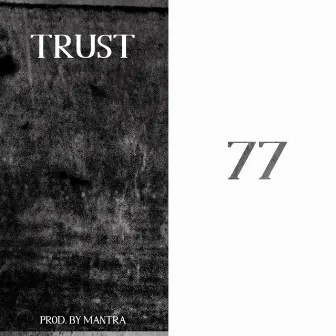 Trust by 77