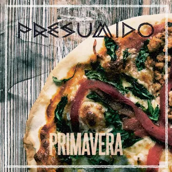 Primavera by Presumido