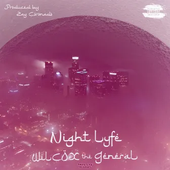 Night Lyfe by Wilcoxthegeneral