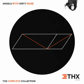 Angels With Dirty Faces: The Complete Collection by THX Beats