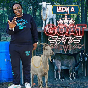 Goat Status by LADY A