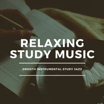 Smooth Instrumental Study Jazz by Relaxing Study Music