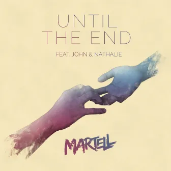 Until the End by Martell