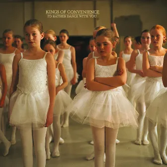 I'd Rather Dance With You by Kings of Convenience