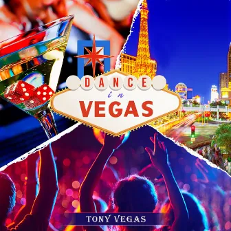 Dance in Vegas by Tony Vegas